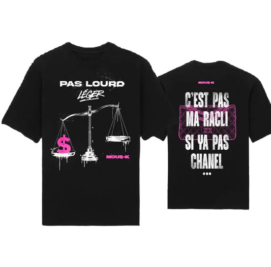 T-Shirt Mous-K Pas Lourd C'est Pas Ma Racli