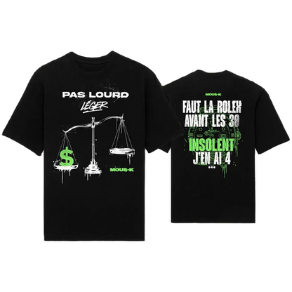 T-Shirt Mous-K Pas Lourd Insolent